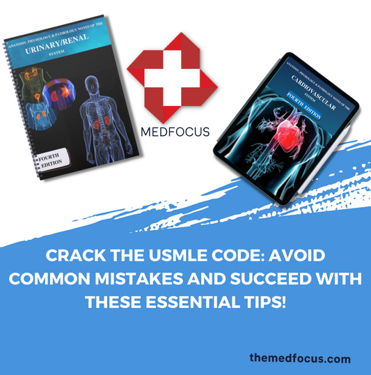 Prepping for the USMLE: Mistakes to Avoid and Essential Tips