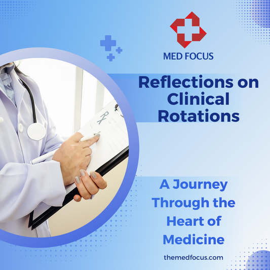 Reflections on Clinical Rotations: A Journey Through the Heart of Medicine