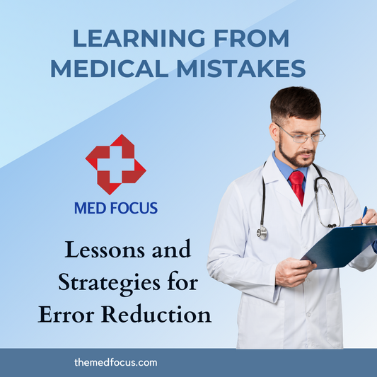 Learning from Medical Mistakes: Lessons and Strategies for Error Reduction