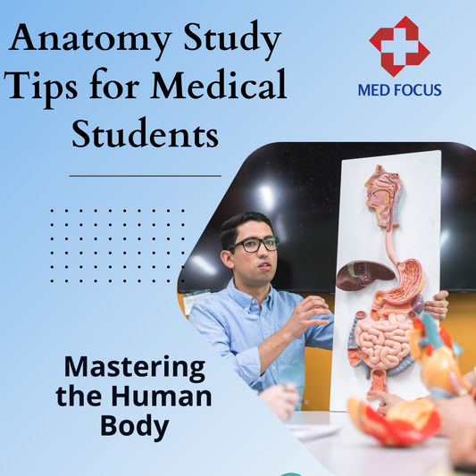 Anatomy Study Tips for Medical Students: Mastering the Human Body
