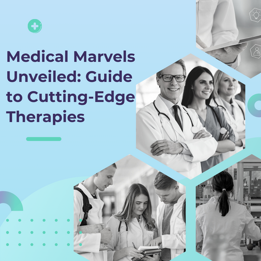 Medical Marvels Unveiled: Guide to Cutting-Edge Therapies
